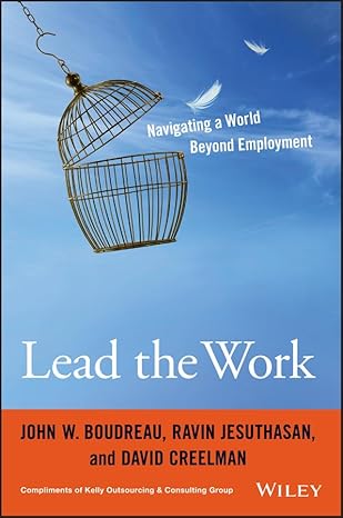 Lead the Work: Navigating a World Beyond Employment