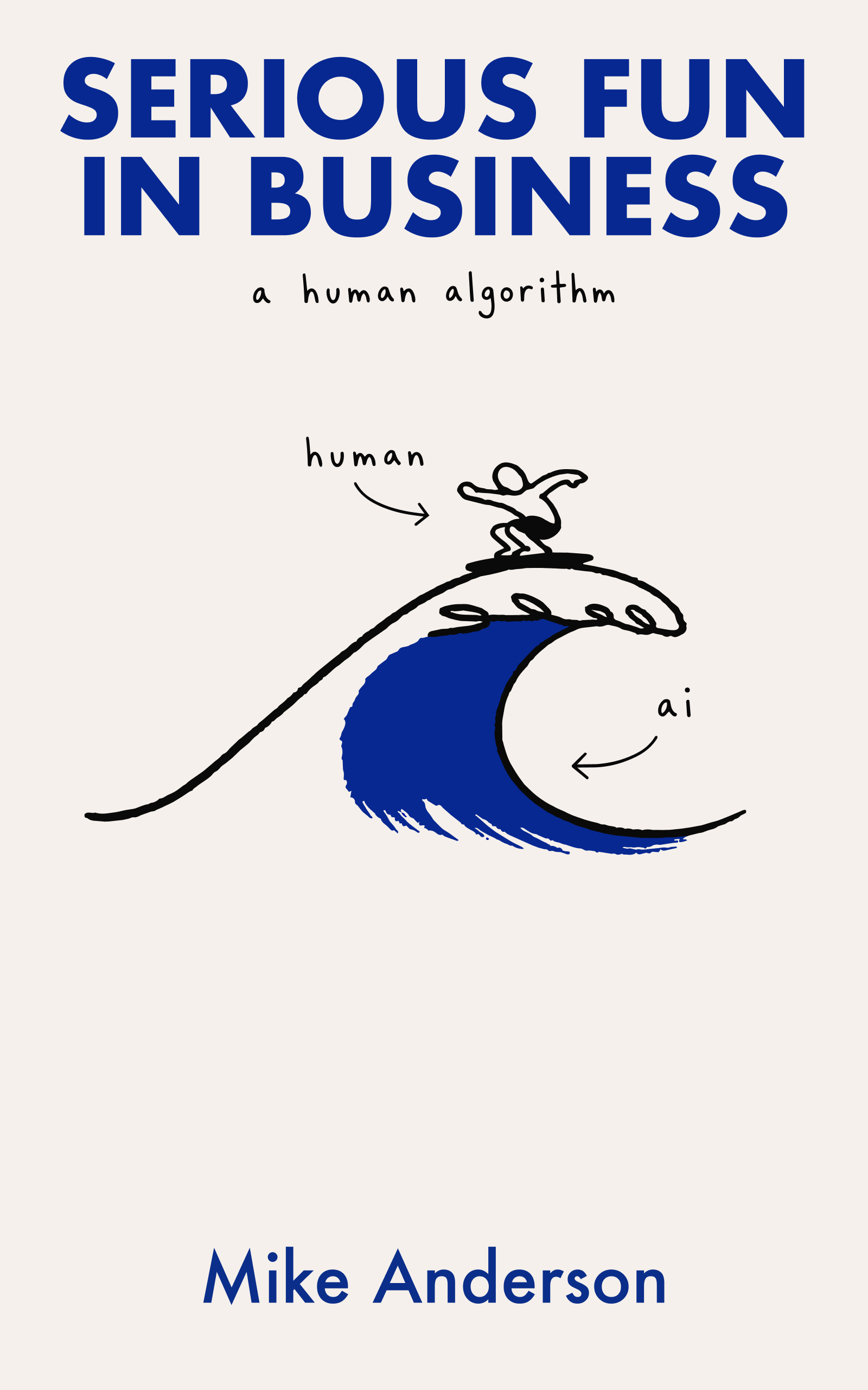 Serious Fun in Business: A Human Algorithm