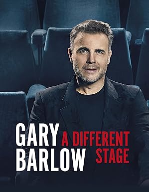 A Different Stage: The remarkable and intimate life story of Gary Barlow told through music