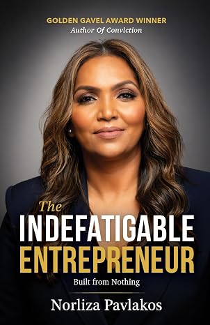 The Indefatigable Entrepreneur: Built From Nothing