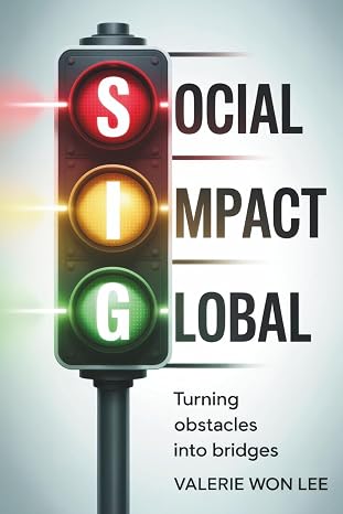 Social Impact Global: Turning Obstacles Into Bridges