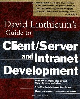 David Linthicum′s Guide to Client/Server and Intranet Development