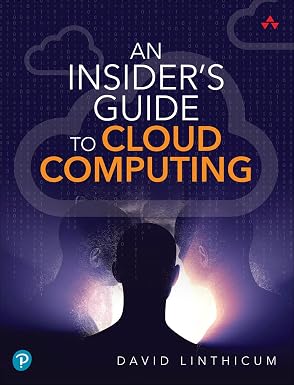 Insider’s Guide to Cloud Computing